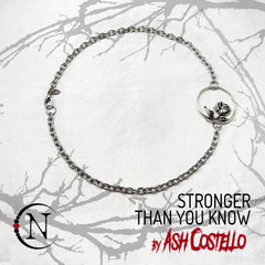 Stronger Than You Know NTIO Choker/Necklace by Ash Costello
