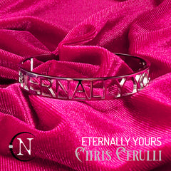 Lyric Cuff Bracelet ~ Eternally Yours by Chris Cerulli