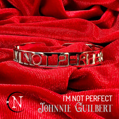 Lyric Cuff Bracelet ~ I'm Not Perfect by Johnnie Guilbert
