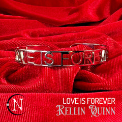 Lyric Cuff Bracelet ~ Love Is Forever by Kellin Quinn