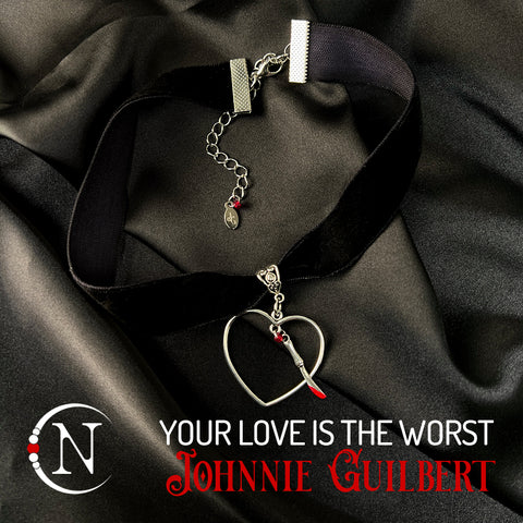 Choker ~ Your Love Is The Worst Holiday 2025 by Johnnie Guilbert ~ Limited Edition