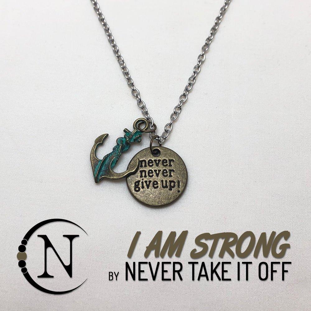 I Am Strong Necklace By Never Take It Off