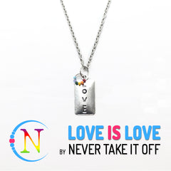 Love Is Love Necklace By Never Take It Off