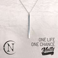 One Life, One Chance NTIO Necklace by Matty Mullins