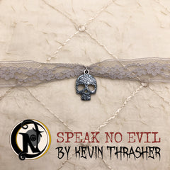 Speak No Evil NTIO Choker by Kevin Thrasher