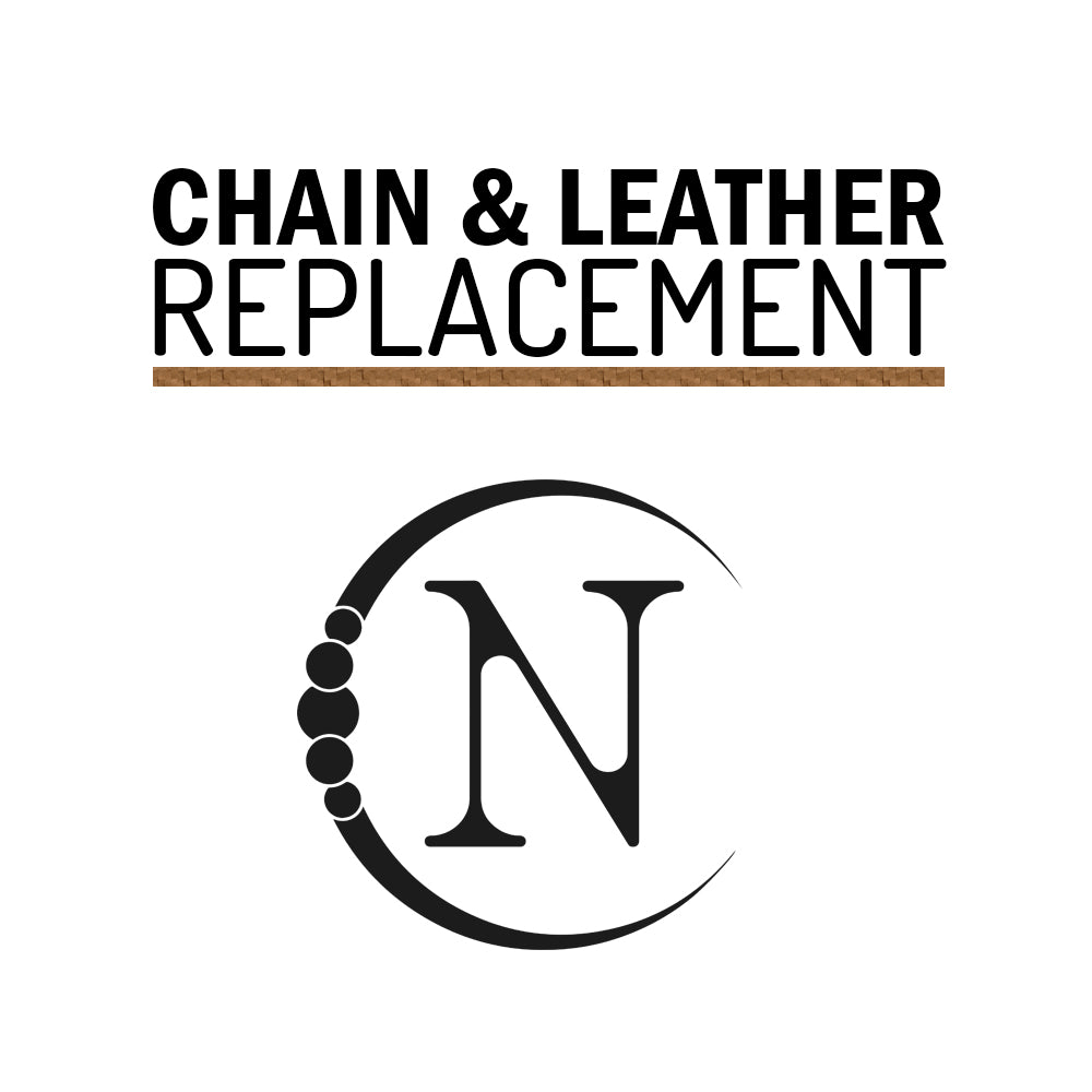 Chain or Leather Replacement Charge $5, $10 or $15